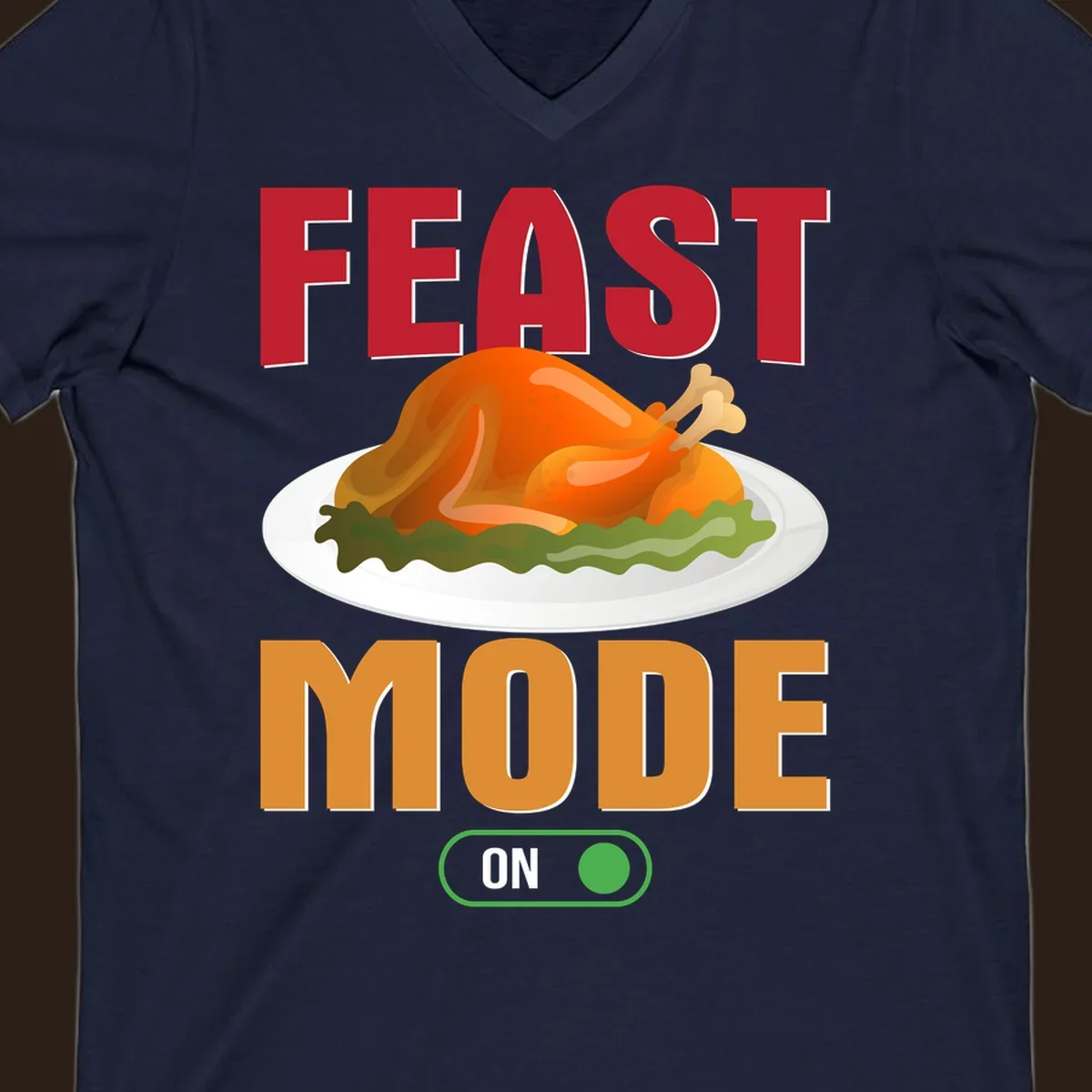 Feast mode on turkey graphic with text for Thanksgiving.