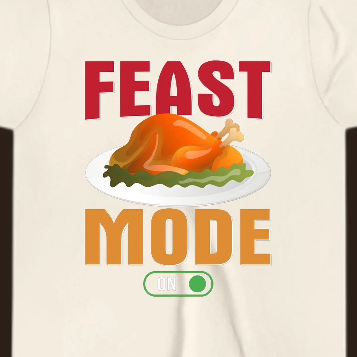 Feast mode on turkey graphic with text for Thanksgiving.