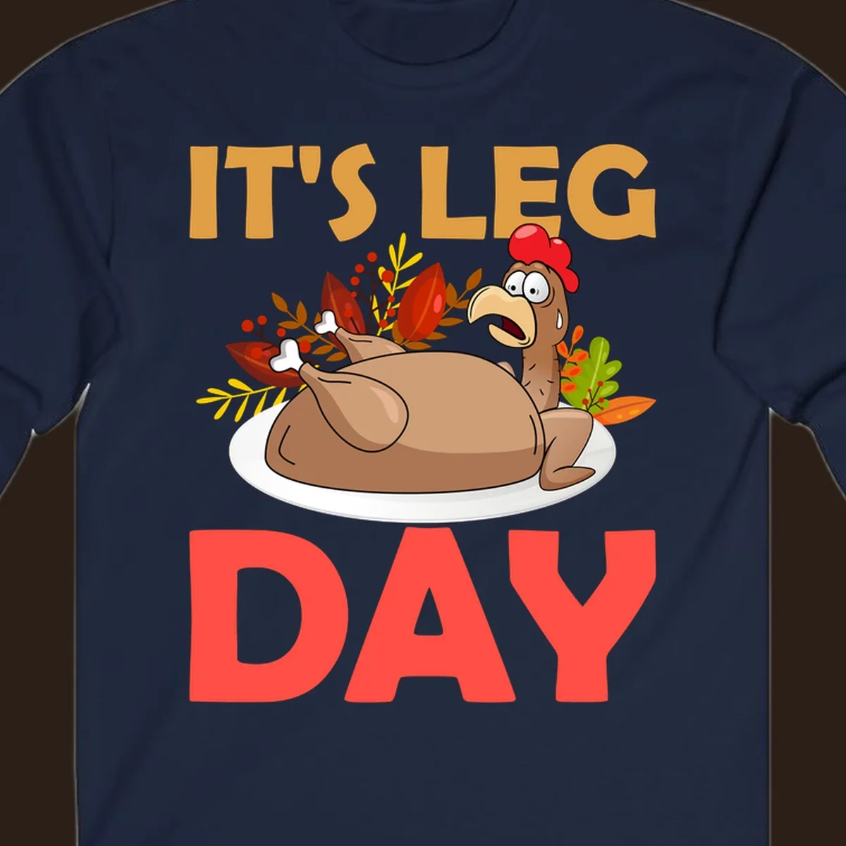 Humorous turkey leg day illustration with text, for Thanksgiving shirts.