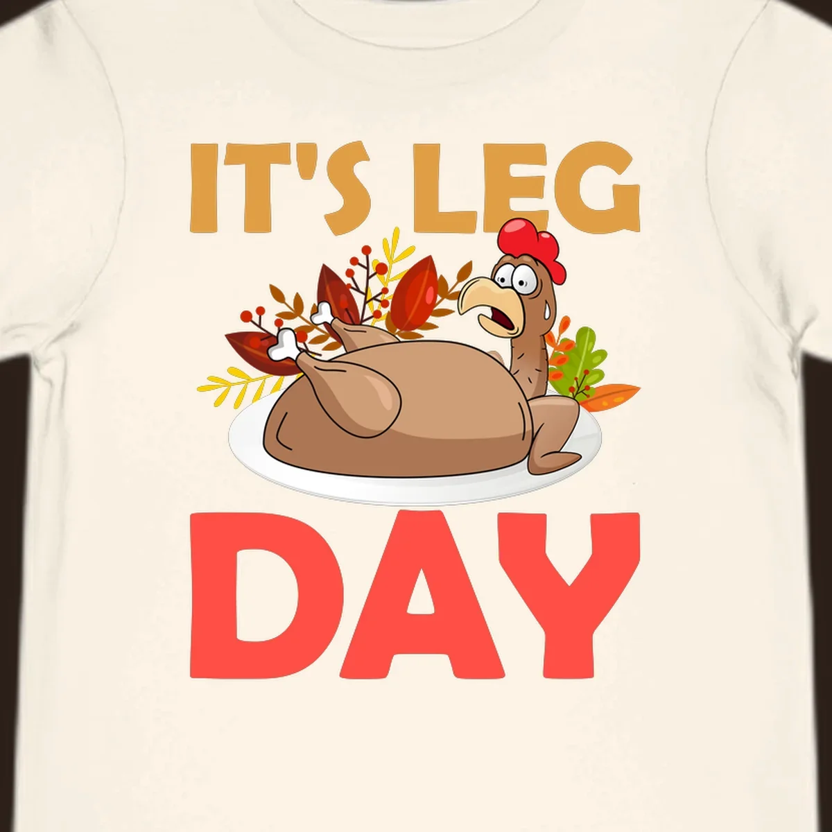 Humorous turkey leg day illustration with text, for Thanksgiving shirts.