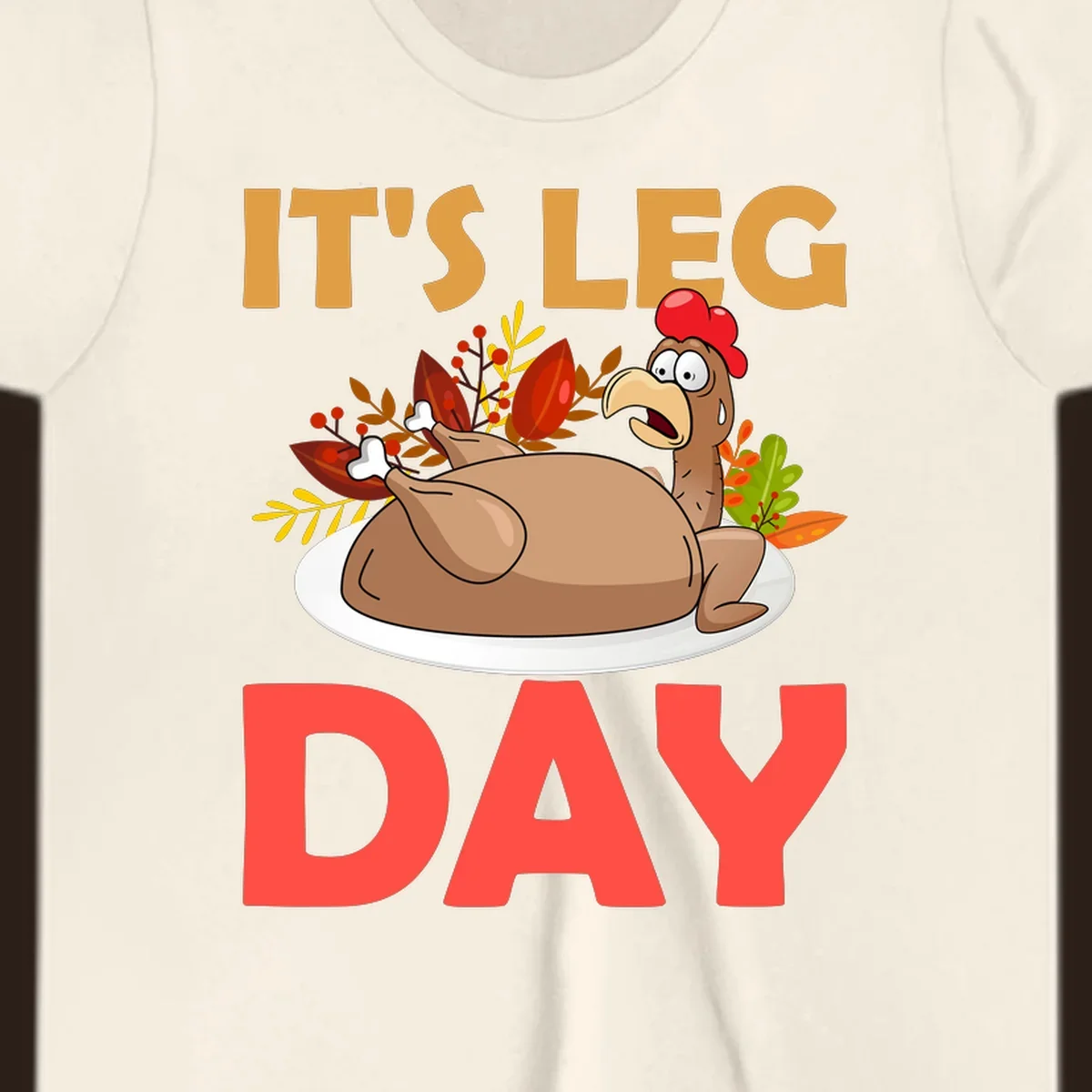 Humorous turkey leg day illustration with text, for Thanksgiving shirts.
