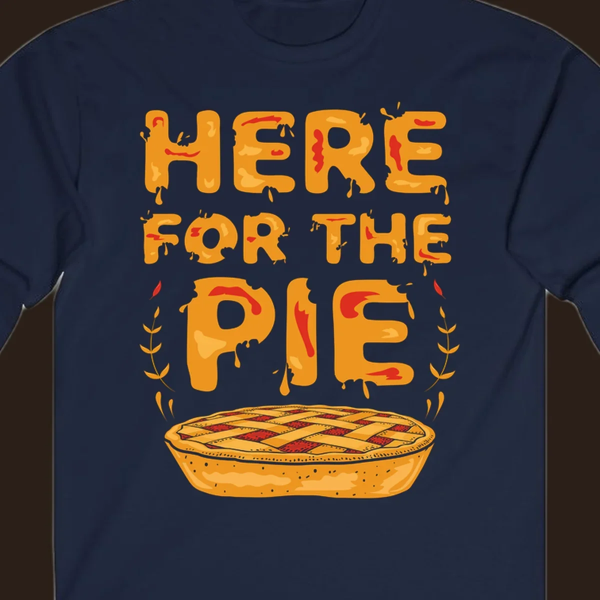 Here for the pie text and illustration of a pie. holiday dessert phrase.