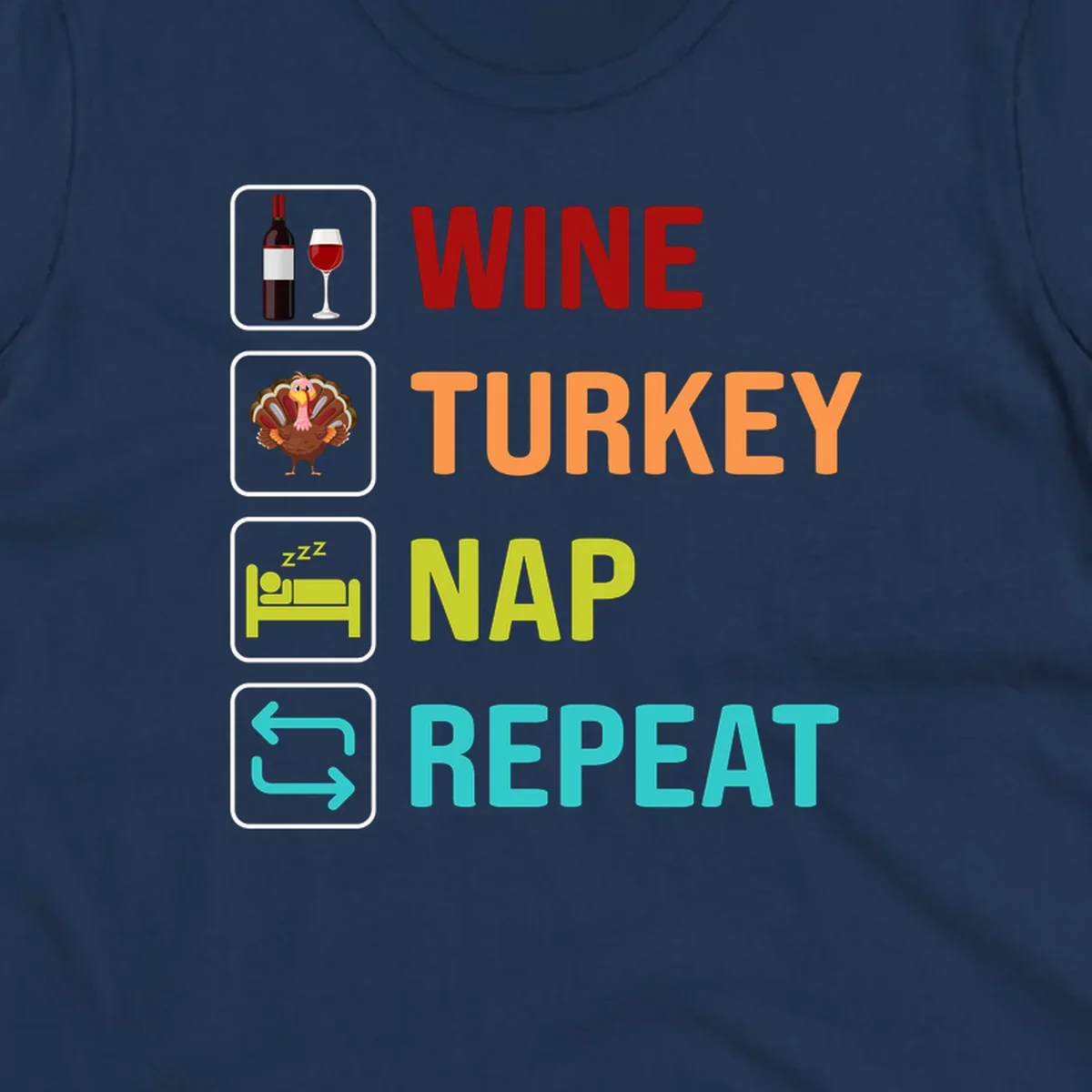Thanksgiving wine turkey nap repeat list design with icons and text.