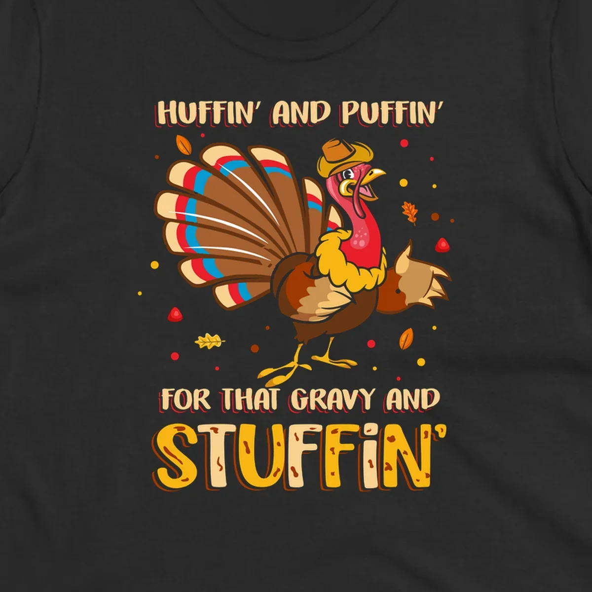 Cartoon turkey with fanned feathers and text 'Huffin And Puffin For Gravy Stuffin'