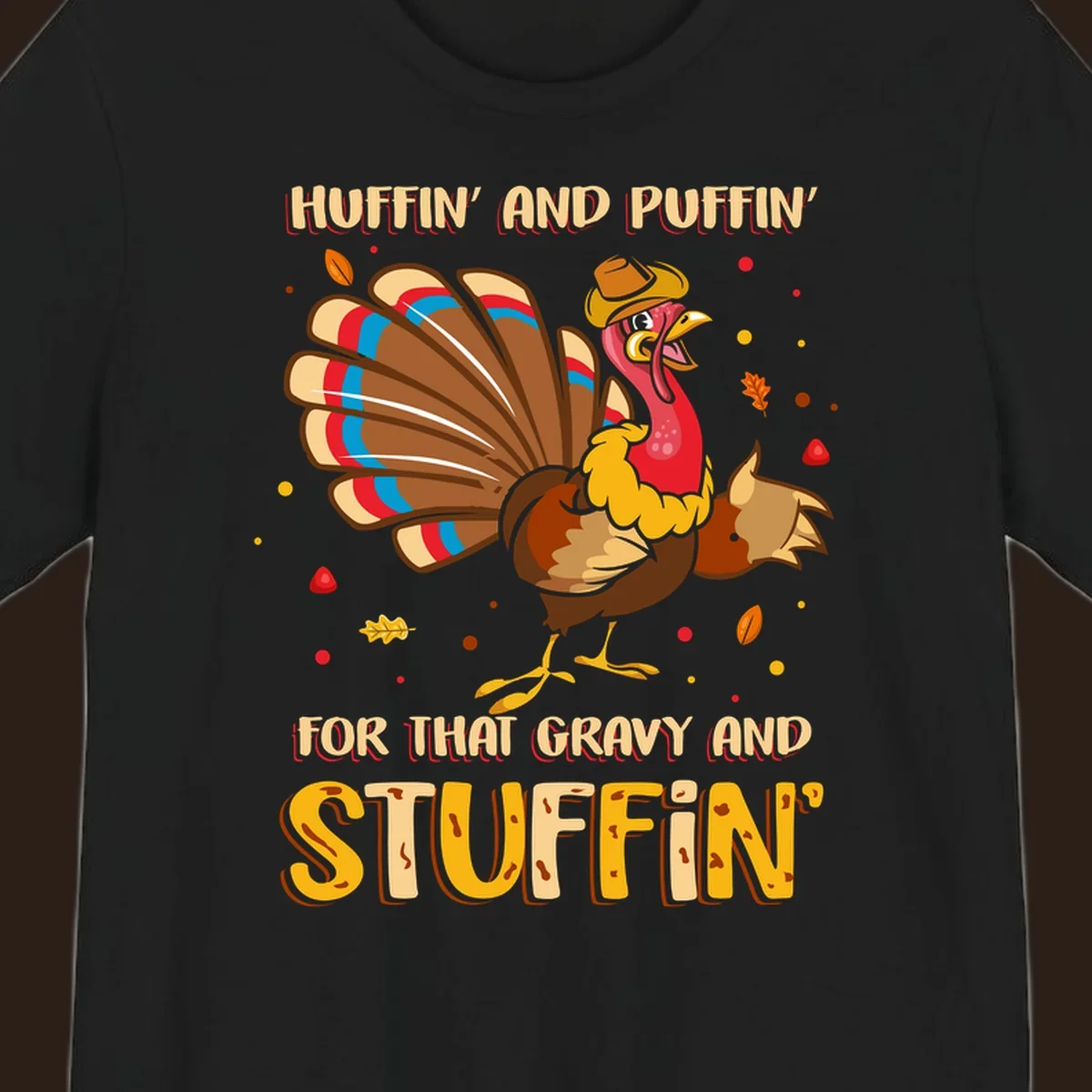 Cartoon turkey with fanned feathers and text 'Huffin And Puffin For Gravy Stuffin'