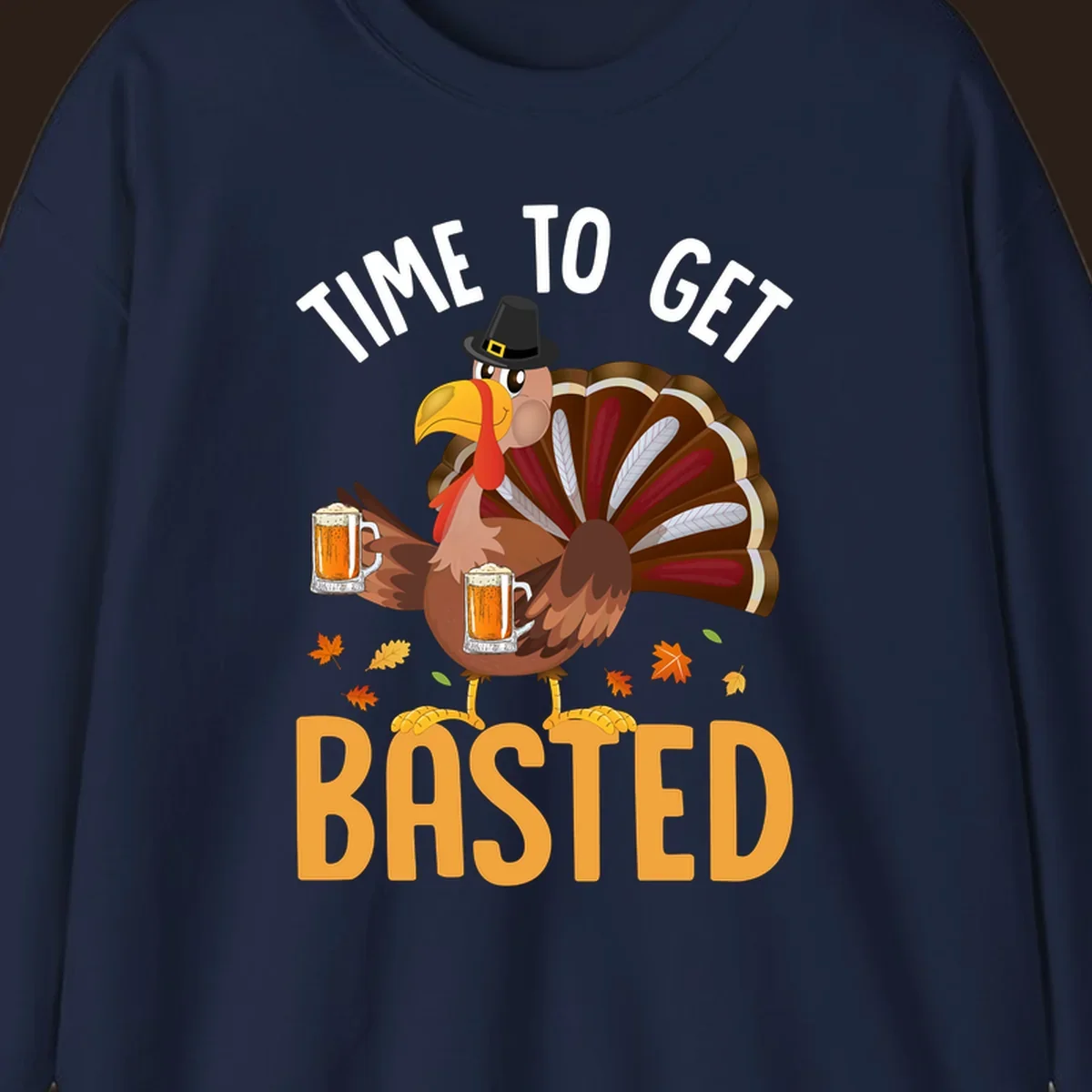 Funny Thanksgiving turkey with beer, text reads "Time to Get Basted".