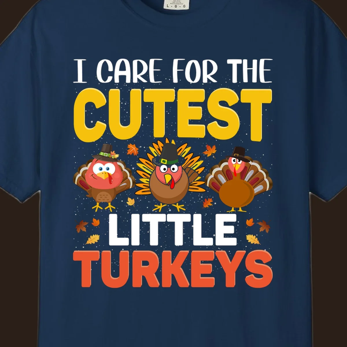 I Care For The Cutest Little Turkeys design with cartoon turkeys and autumn leaves.