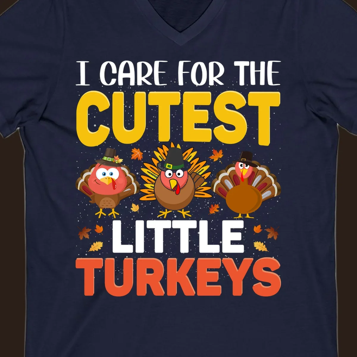 I Care For The Cutest Little Turkeys design with cartoon turkeys and autumn leaves.