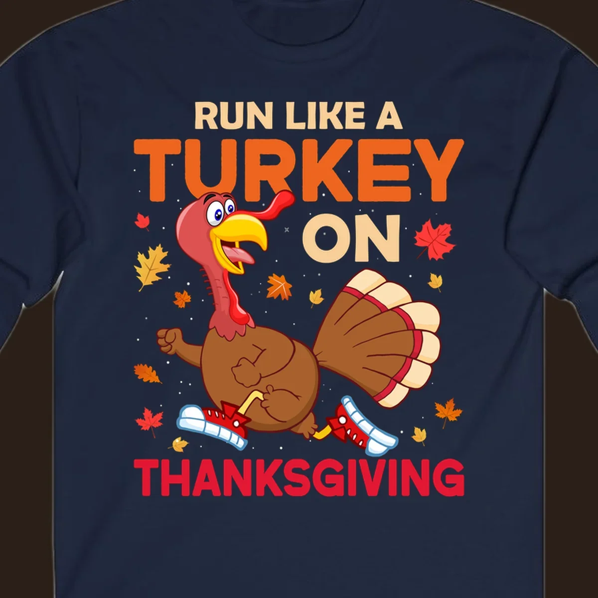 Cartoon turkey running with text Run Like A Turkey On Thanksgiving, autumn leaves and snowflakes.