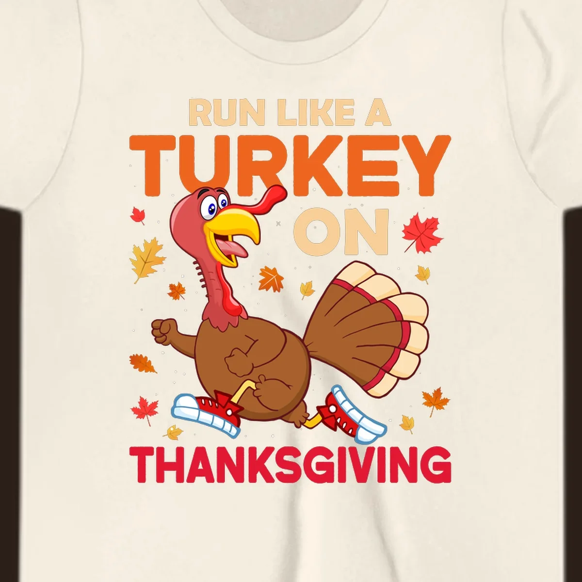 Cartoon turkey running with text Run Like A Turkey On Thanksgiving, autumn leaves and snowflakes.