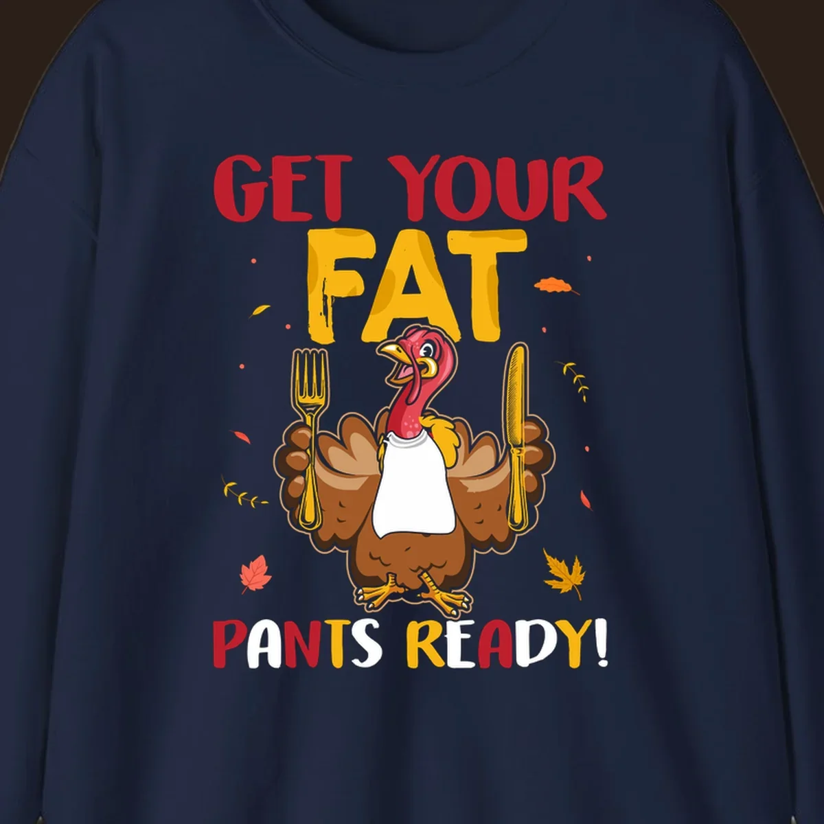 Funny fat pants ready Thanksgiving turkey design with fork and knife
