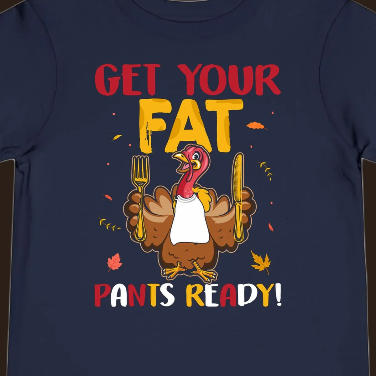 Funny fat pants ready Thanksgiving turkey design with fork and knife