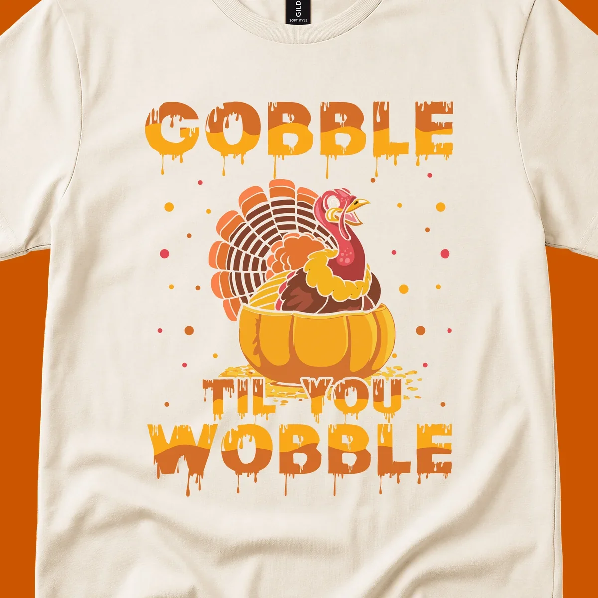 Gobble 'Til You Wobble turkey and pumpkin Thanksgiving graphic.