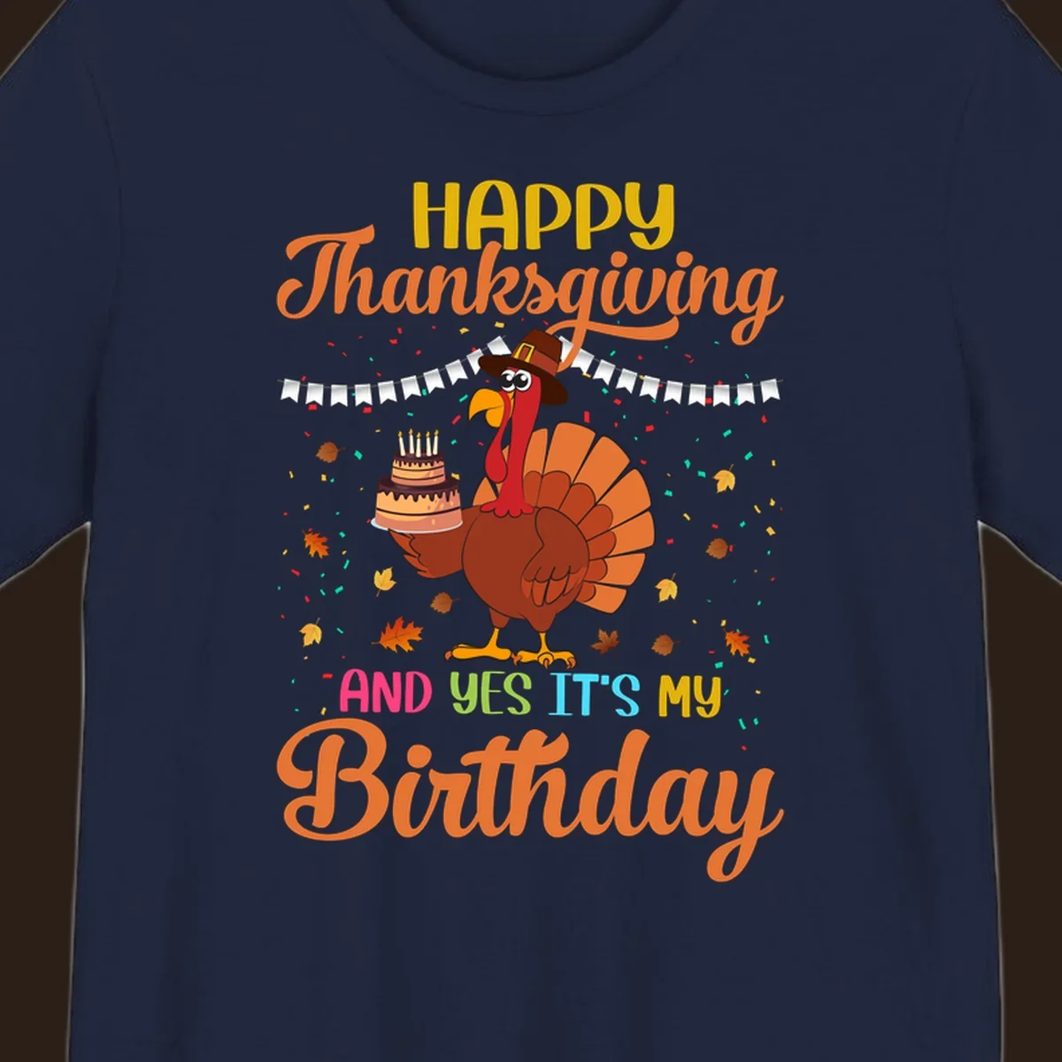 Happy Thanksgiving It's My Birthday turkey illustration with text