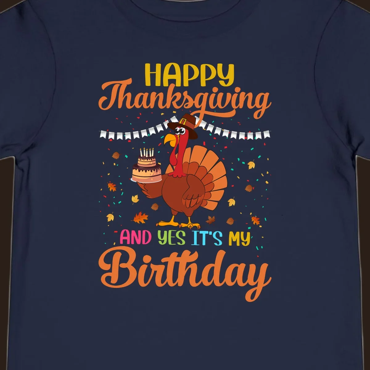 Happy Thanksgiving It's My Birthday turkey illustration with text