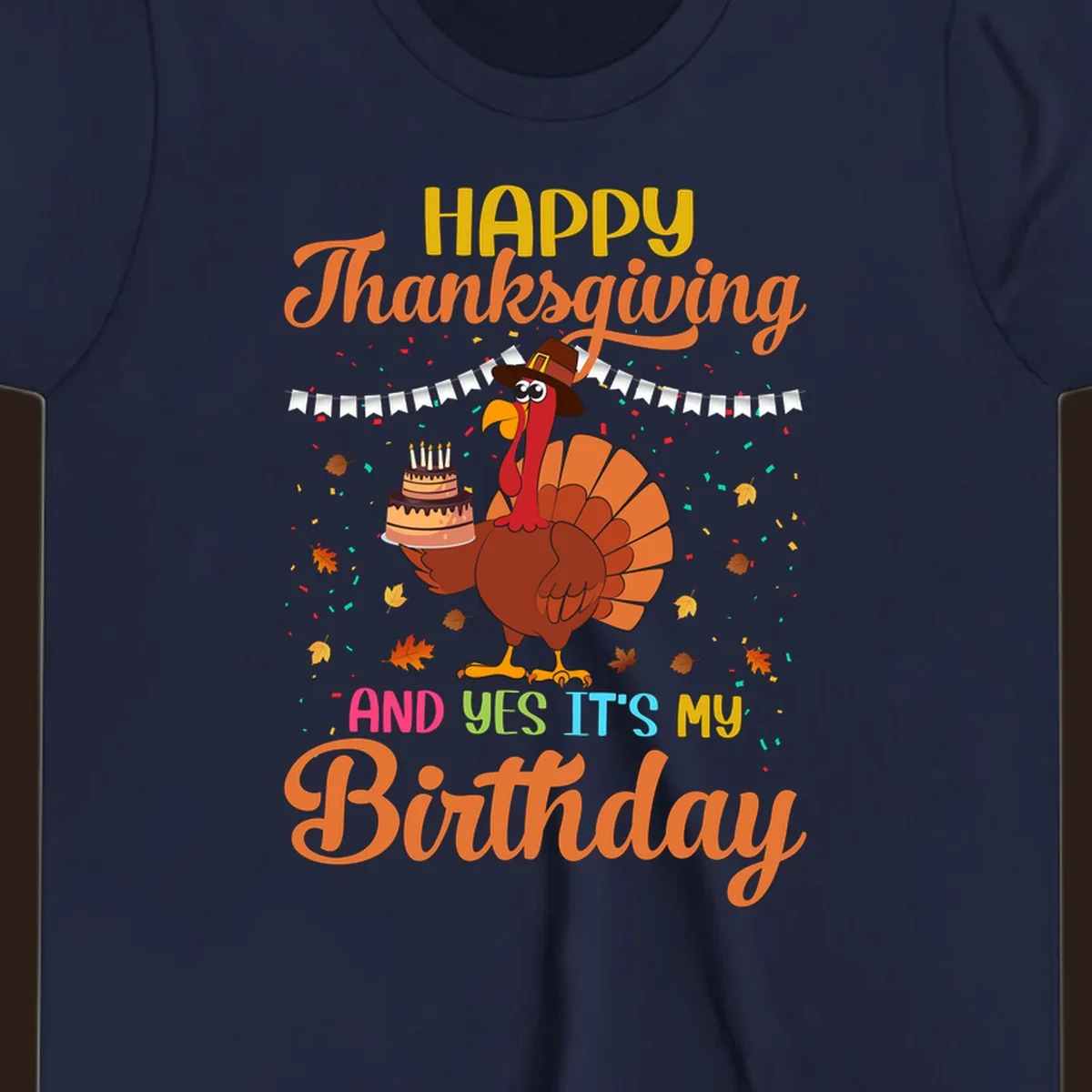 Happy Thanksgiving It's My Birthday turkey illustration with text