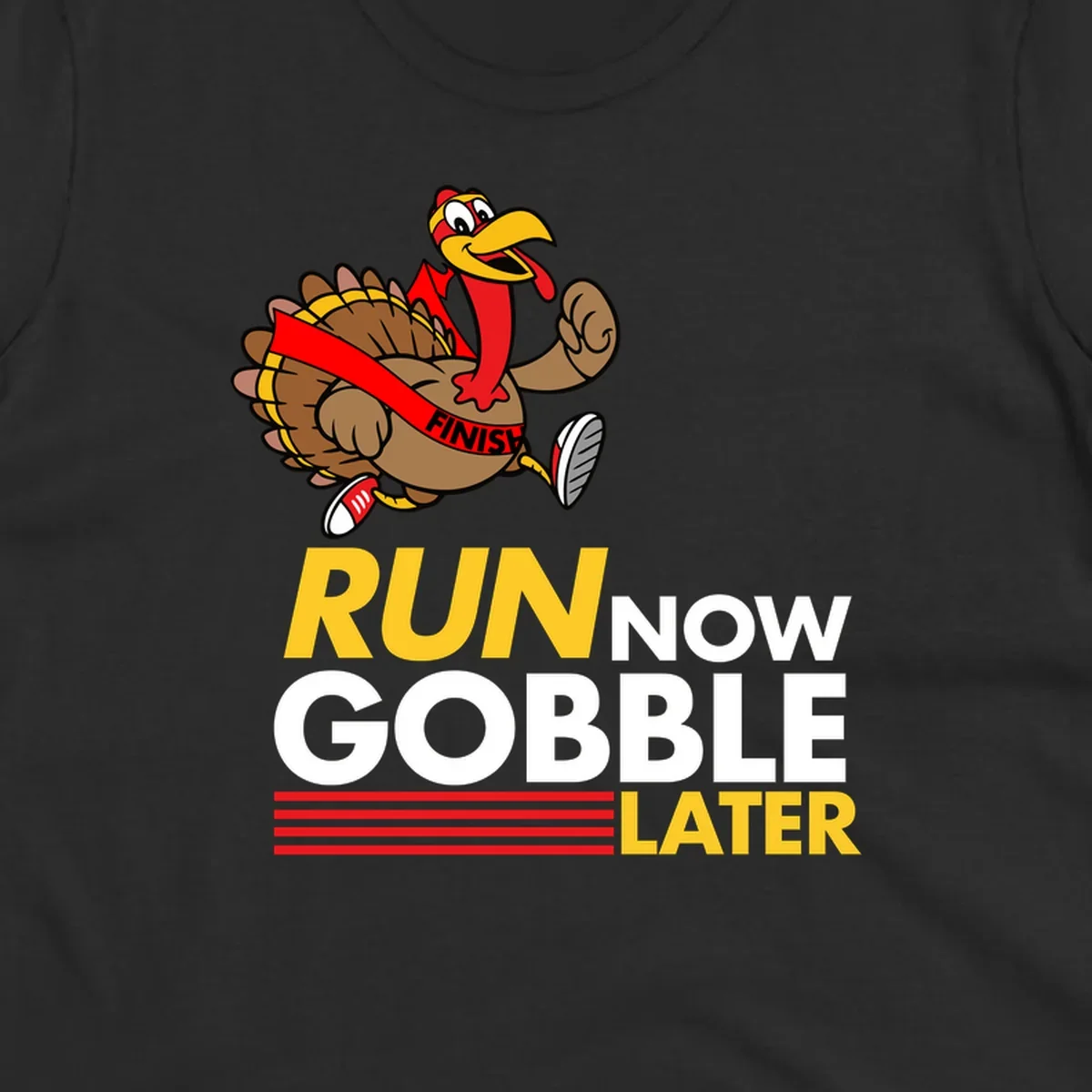 Cartoon turkey running with text 'Run Now Gobble Later', run-gobble-thanksgiving