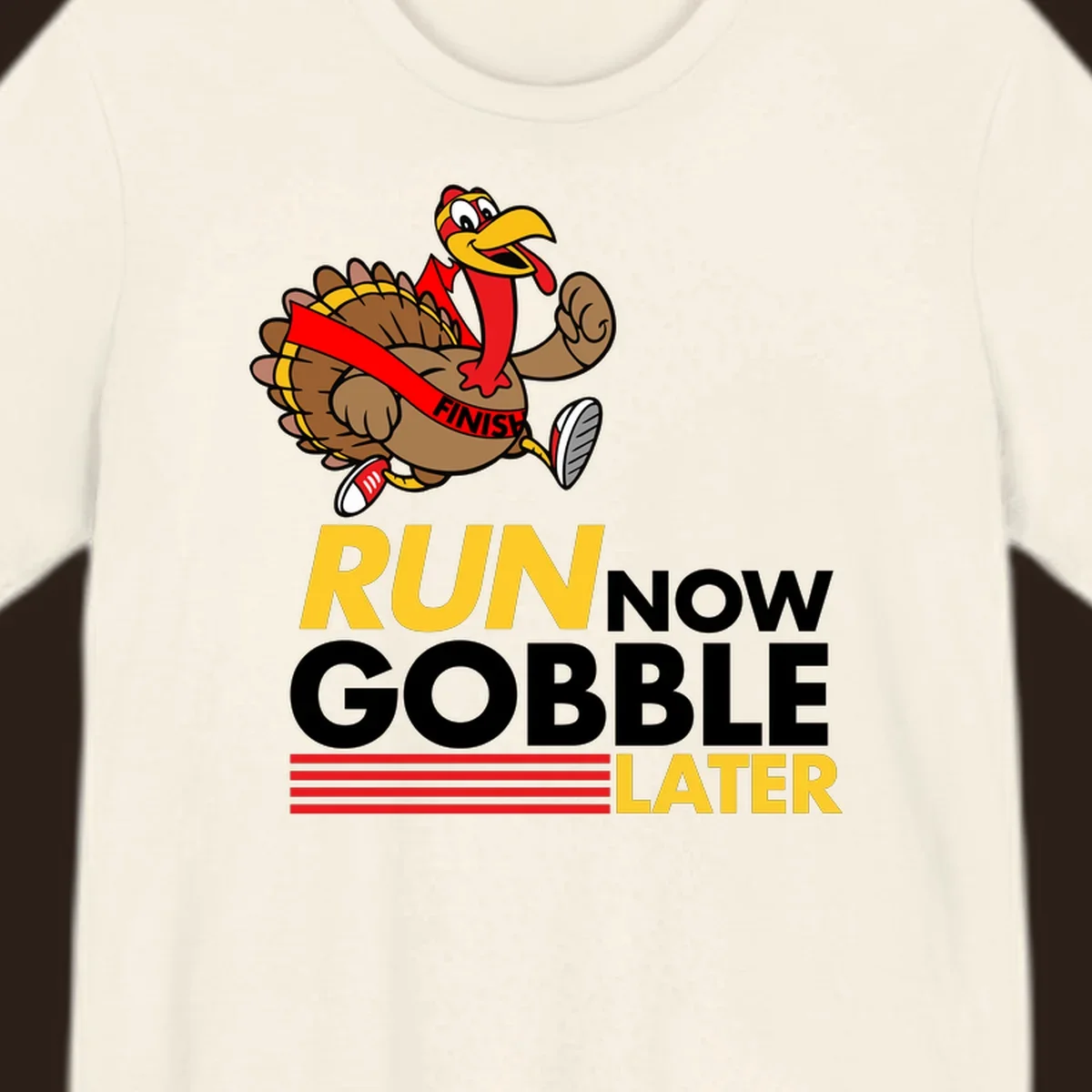 Cartoon turkey running with text 'Run Now Gobble Later', run-gobble-thanksgiving