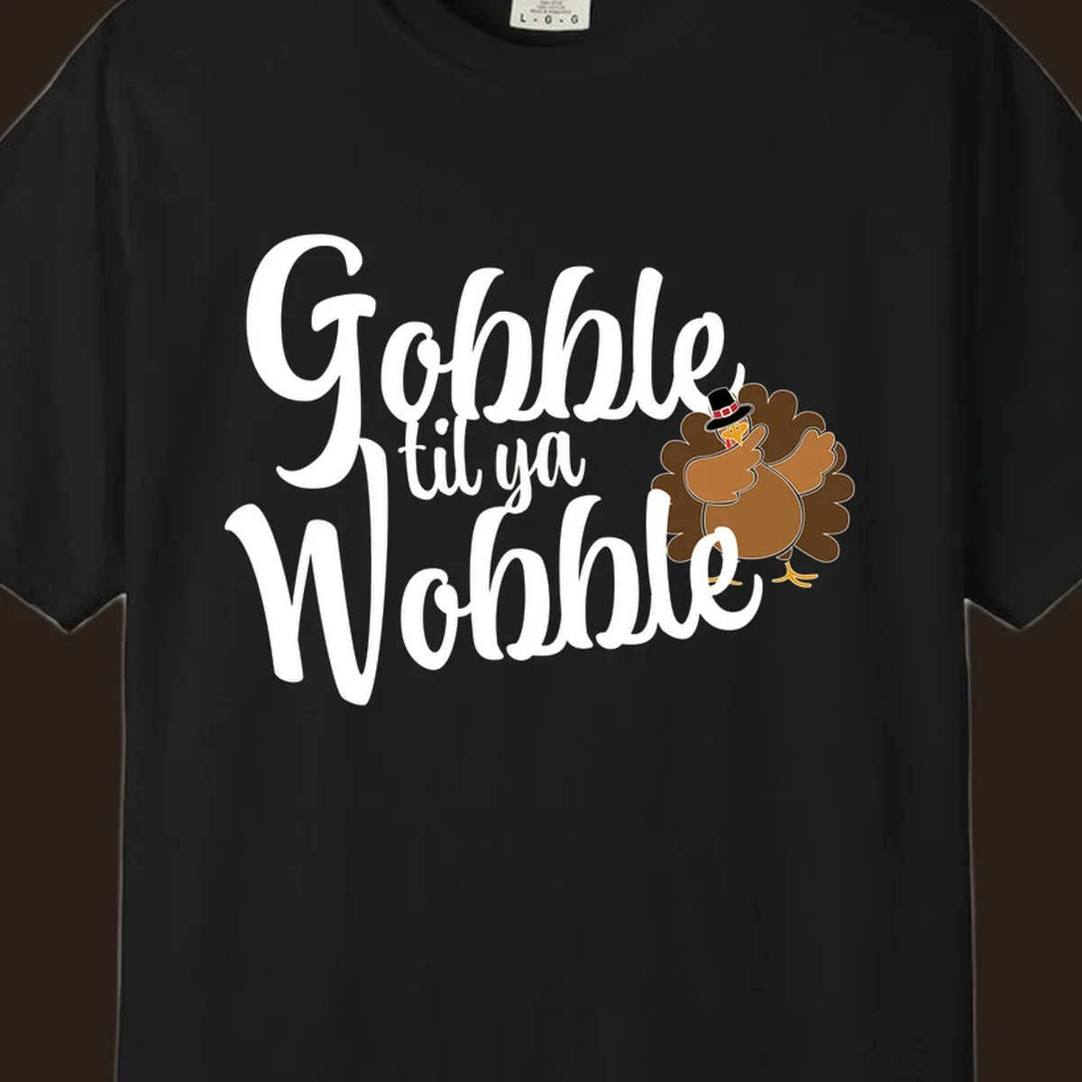 Gobble til ya Wobble funny Thanksgiving turkey illustration