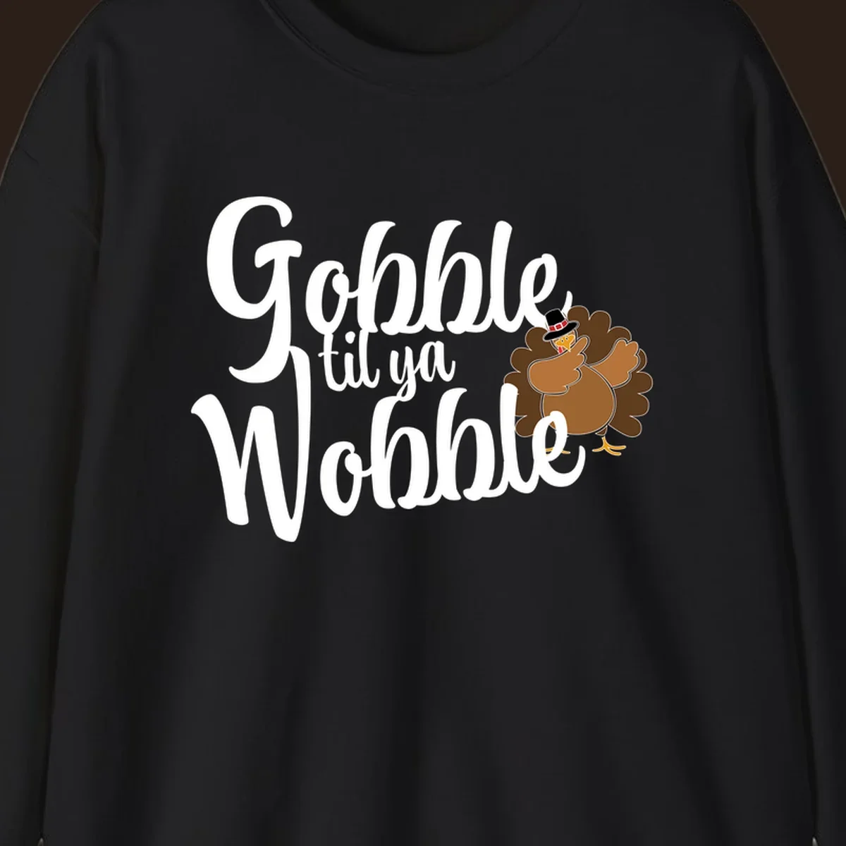 Gobble til ya Wobble funny Thanksgiving turkey illustration