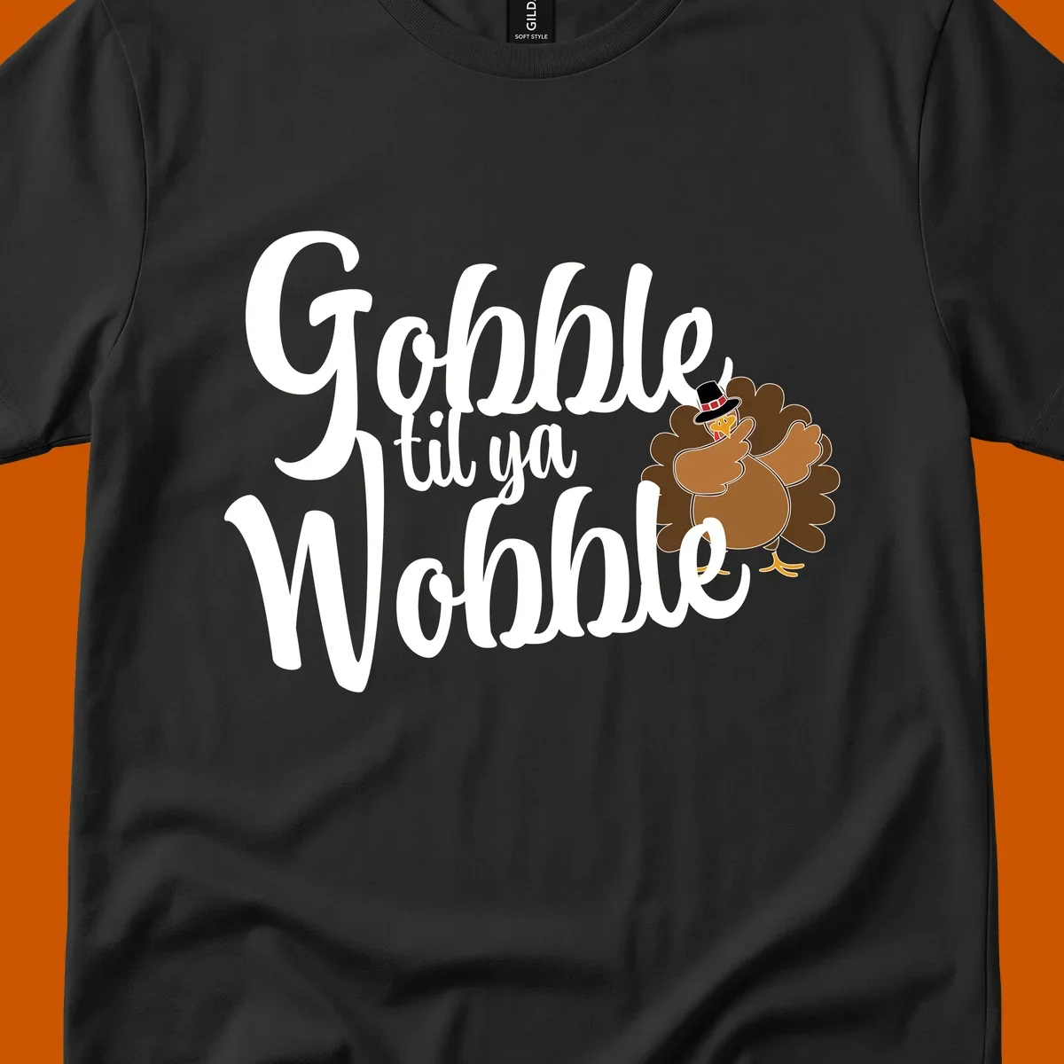 Gobble til ya Wobble funny Thanksgiving turkey illustration