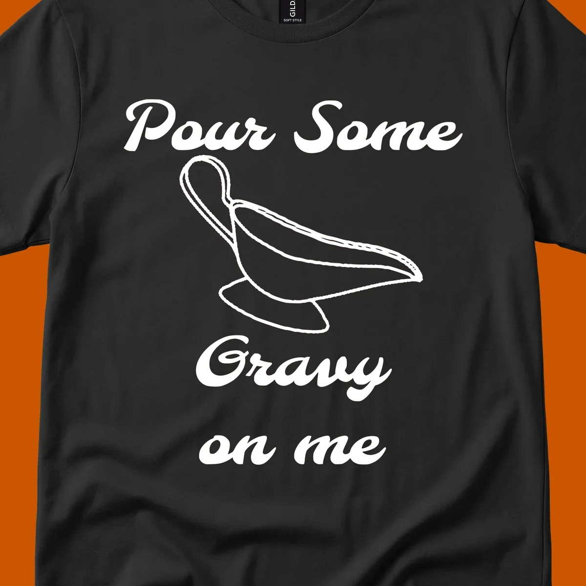 Pour Some Gravy On Me graphic with a gravy boat illustration on a black background.