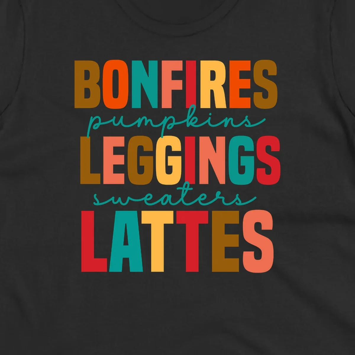 Fall vibes text design with words like Bonfires, Pumpkins, Leggings, Sweaters, Lattes in colorful block letters.