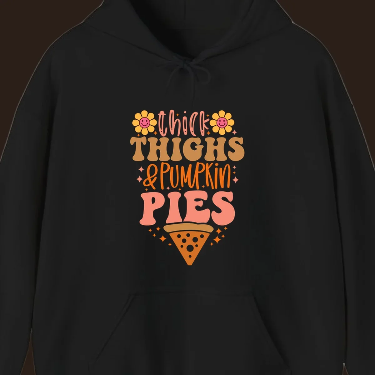 Thicker thighs and pumpkin pies text with retro flowers and pizza slice.