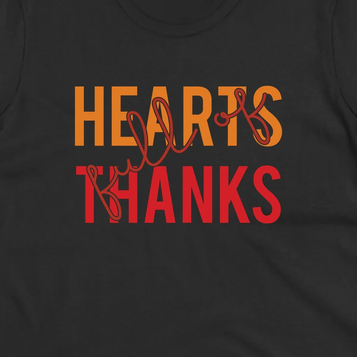 Orange and red typography design spelling "HEARTS FULL OF THANKS".
