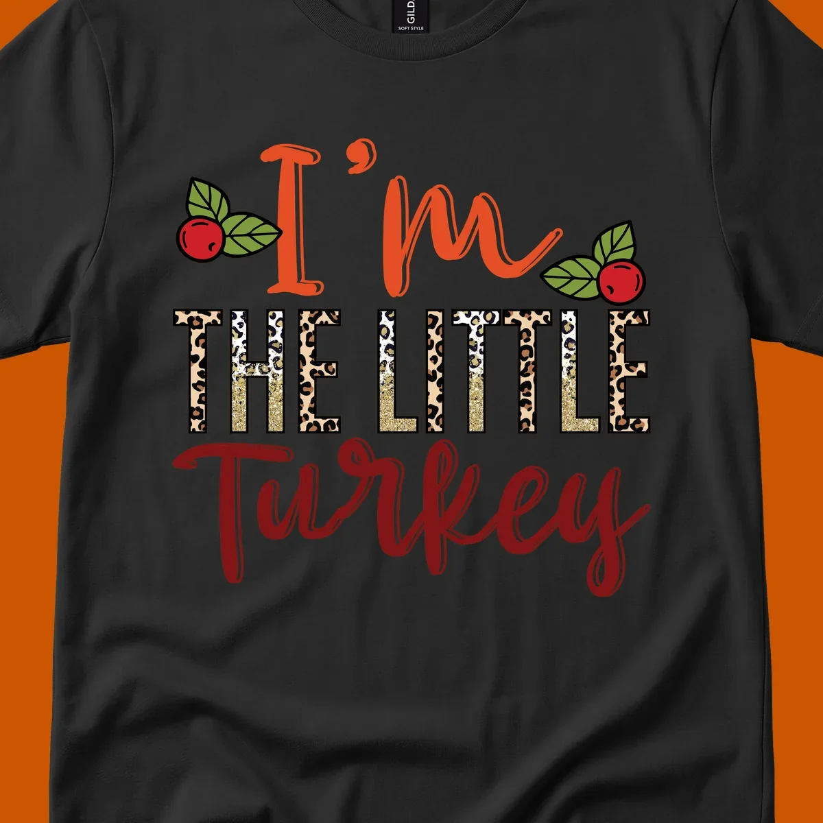 I'm The Little Turkey Thanksgiving text design with cranberries and leopard print. Thanksgiving graphic.
