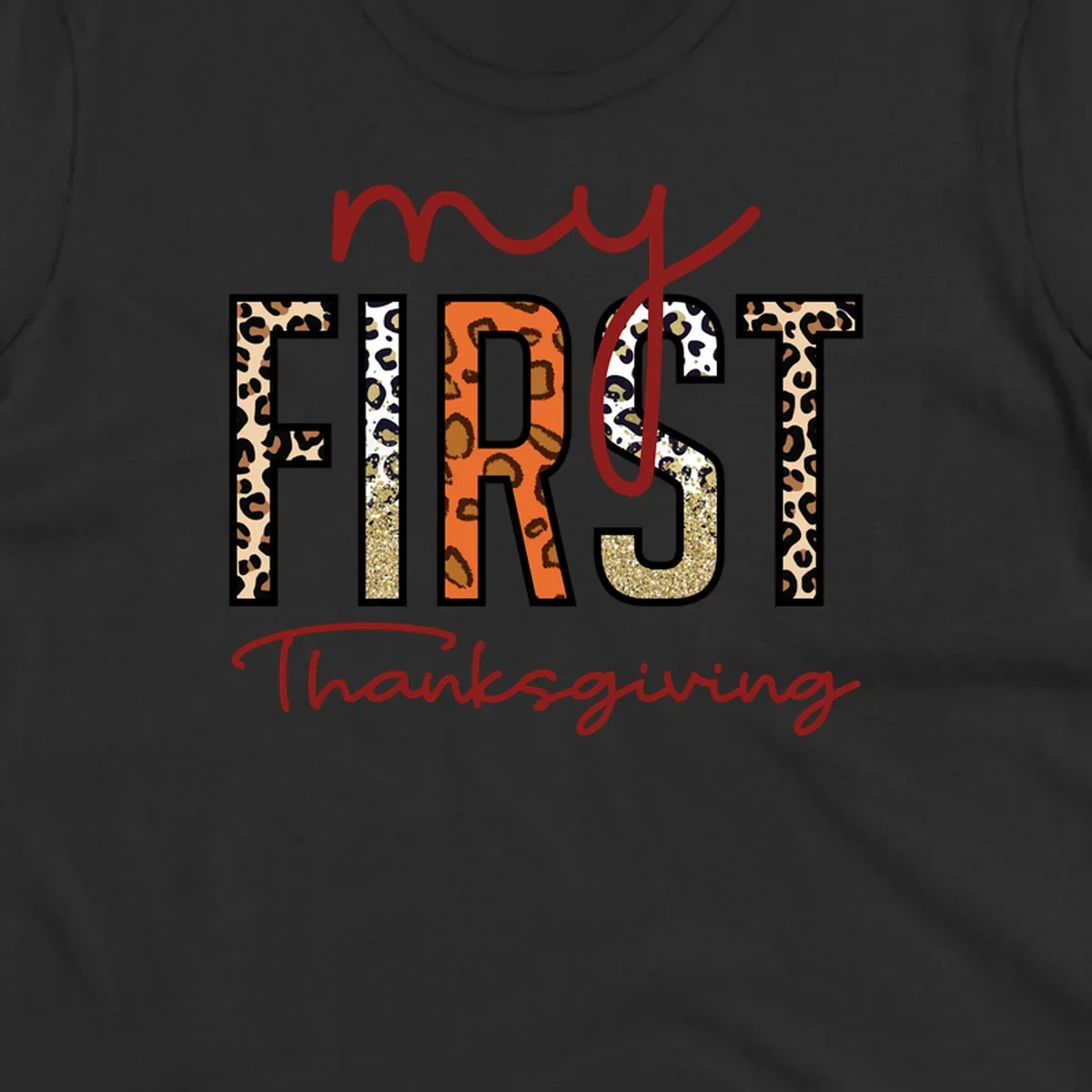 Baby's first Thanksgiving text with leopard print and glitter elements.