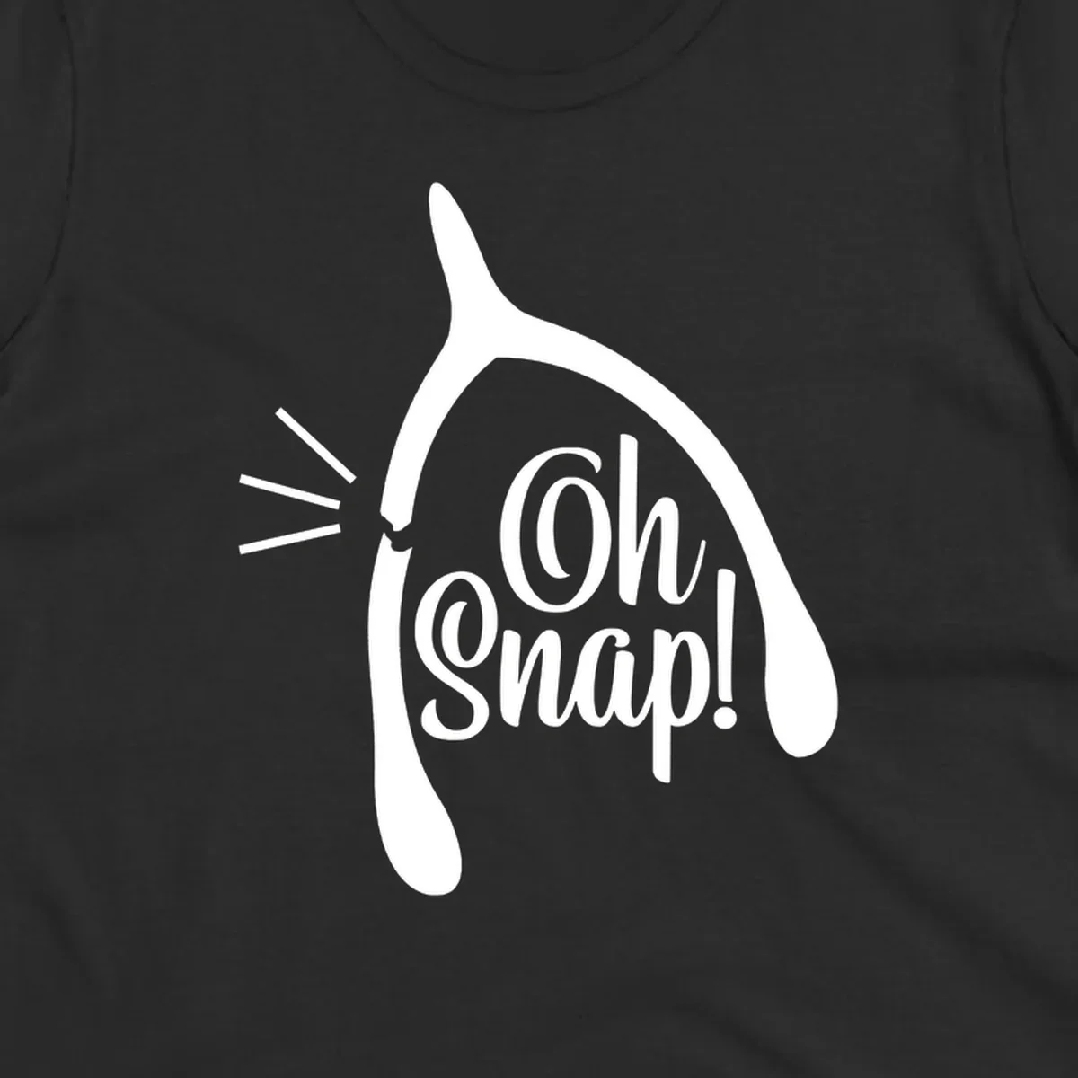 Oh snap wishbone broken design with white text.