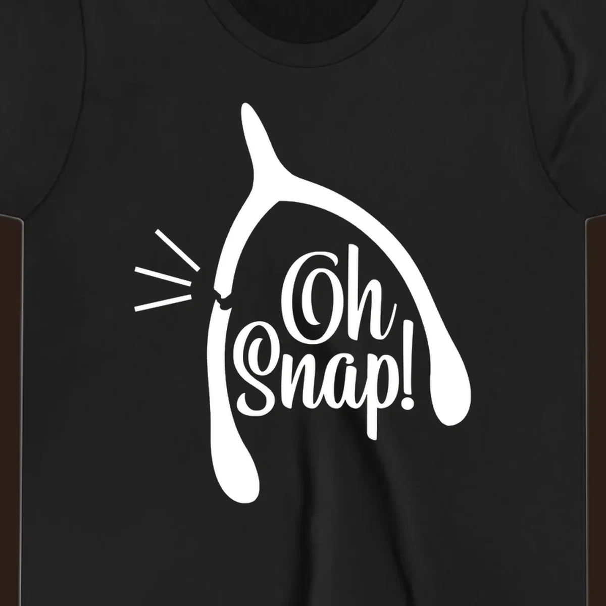 Oh snap wishbone broken design with white text.