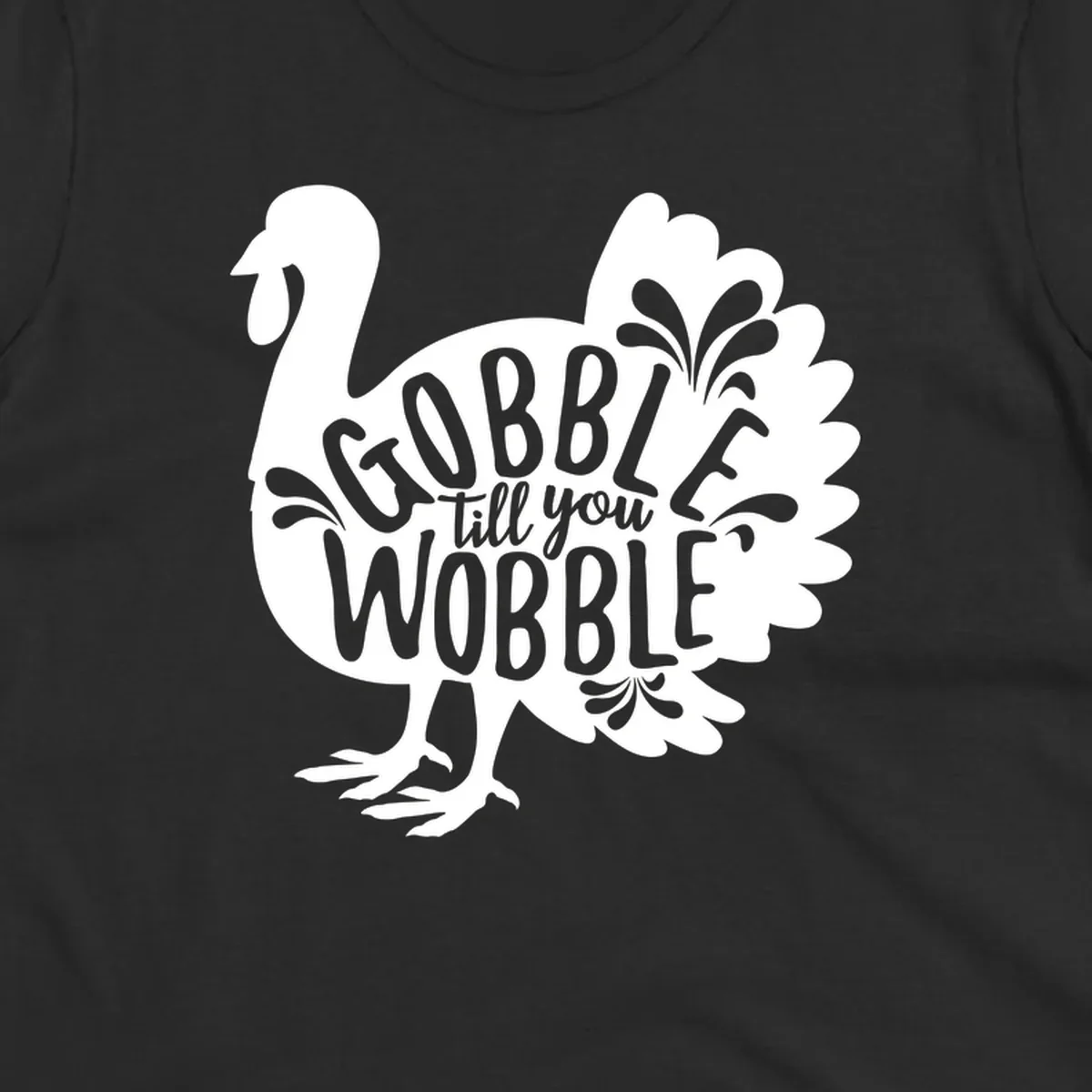 Gobble wobble turkey design with text for Thanksgiving.