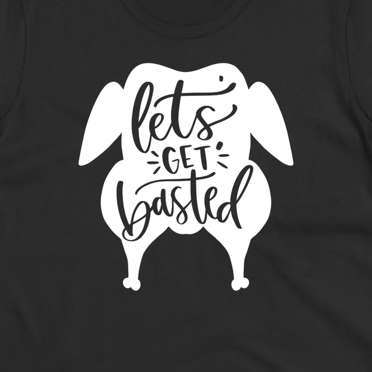 Lets Get Basted Turkey Thanksgiving illustration