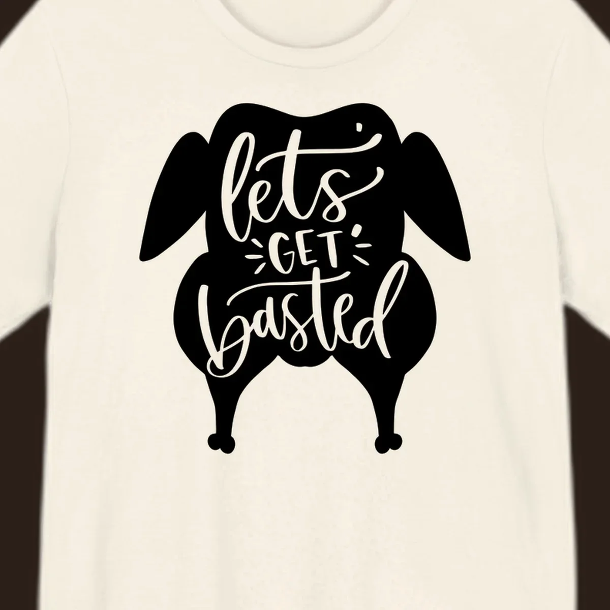 Lets Get Basted Turkey Thanksgiving illustration