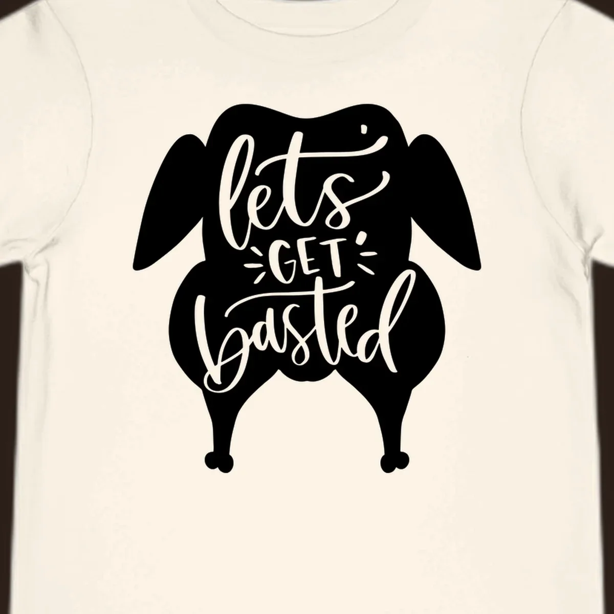 Lets Get Basted Turkey Thanksgiving illustration