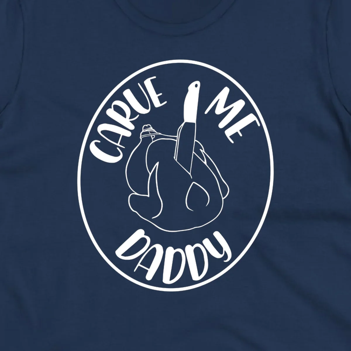 Illustration of a turkey with a knife and the text 'Carve Me Daddy', for Thanksgiving.