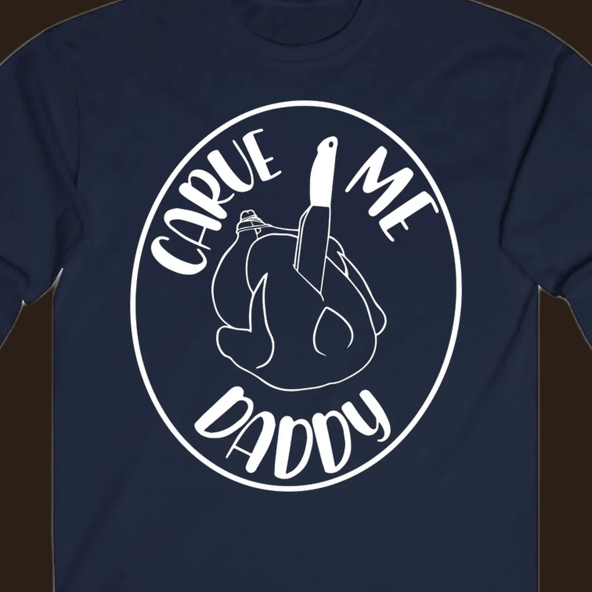 Illustration of a turkey with a knife and the text 'Carve Me Daddy', for Thanksgiving.