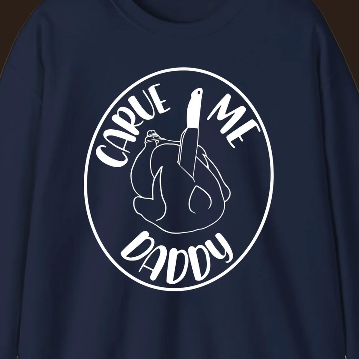 Illustration of a turkey with a knife and the text 'Carve Me Daddy', for Thanksgiving.