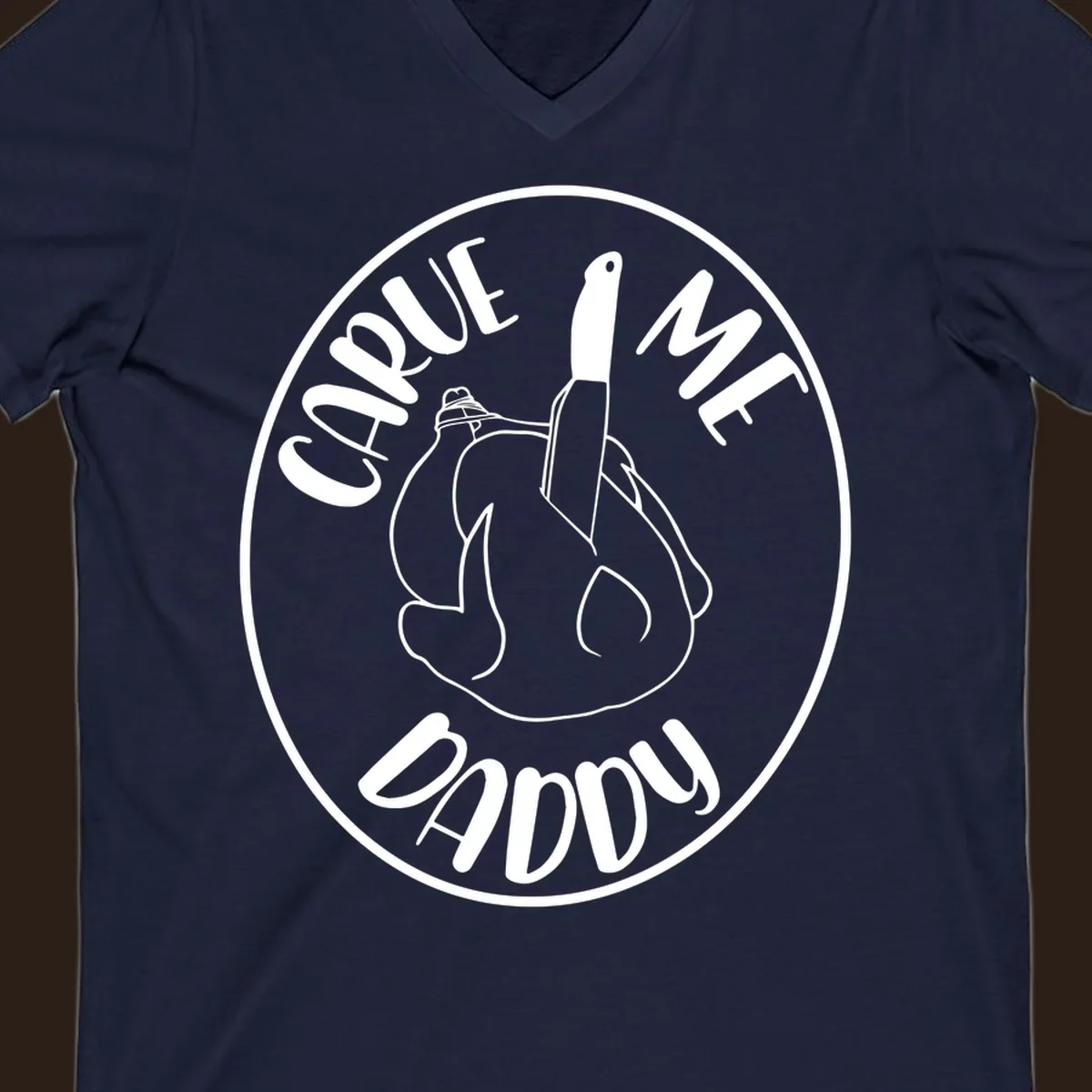 Illustration of a turkey with a knife and the text 'Carve Me Daddy', for Thanksgiving.