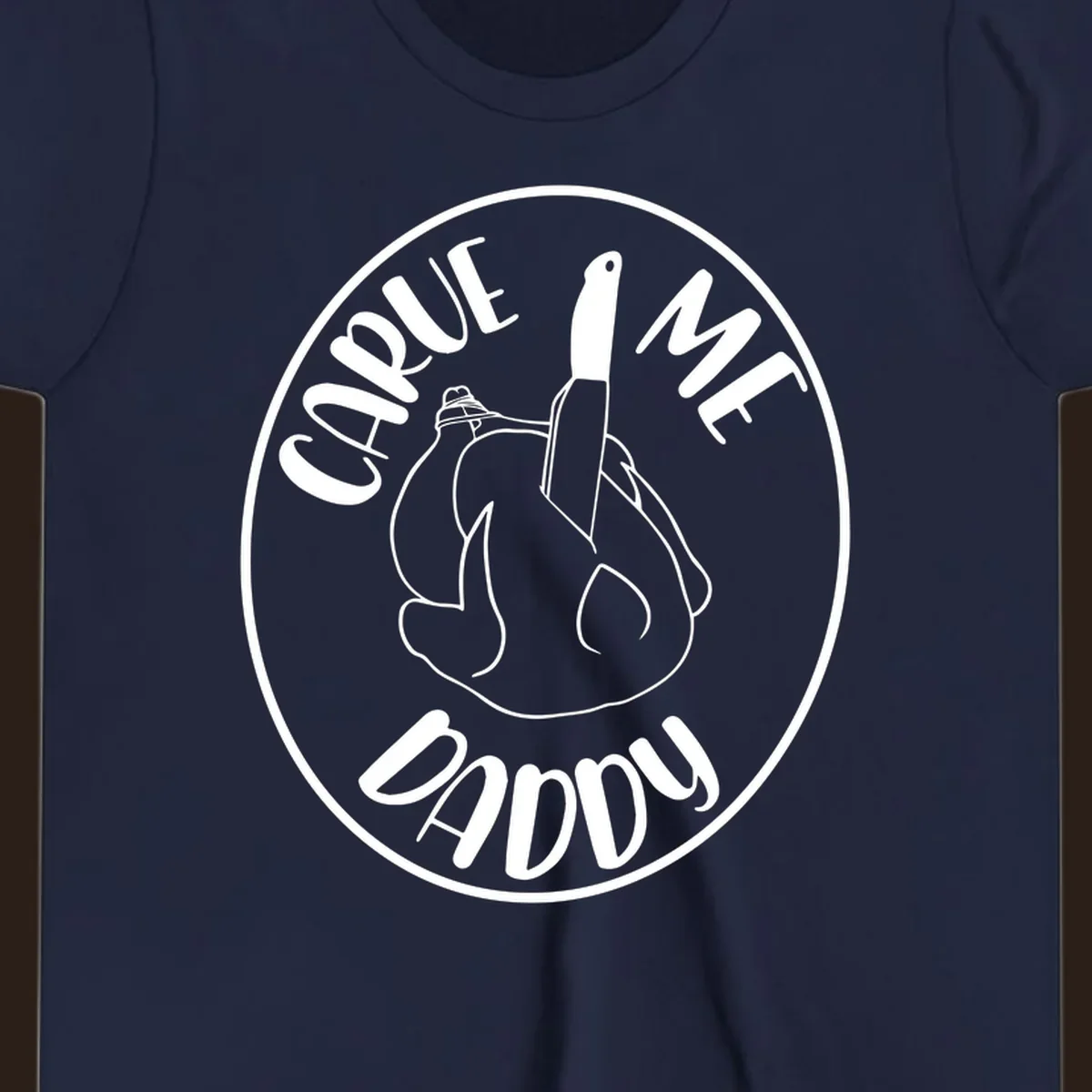 Illustration of a turkey with a knife and the text 'Carve Me Daddy', for Thanksgiving.