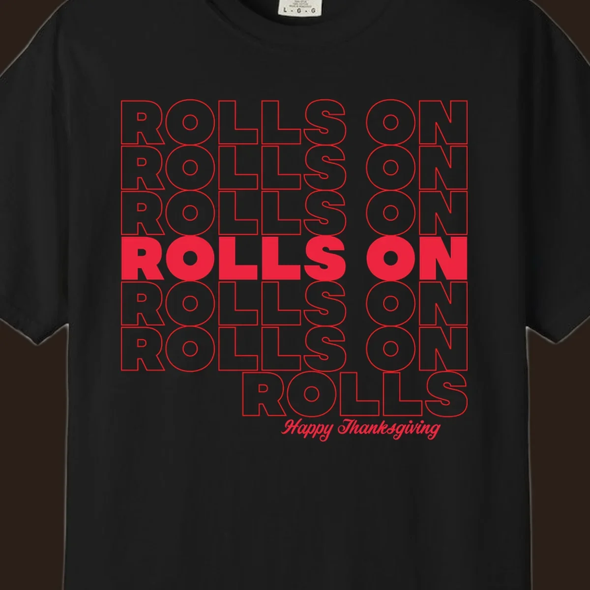 Rolls on Rolls On Happy Thanksgiving text design