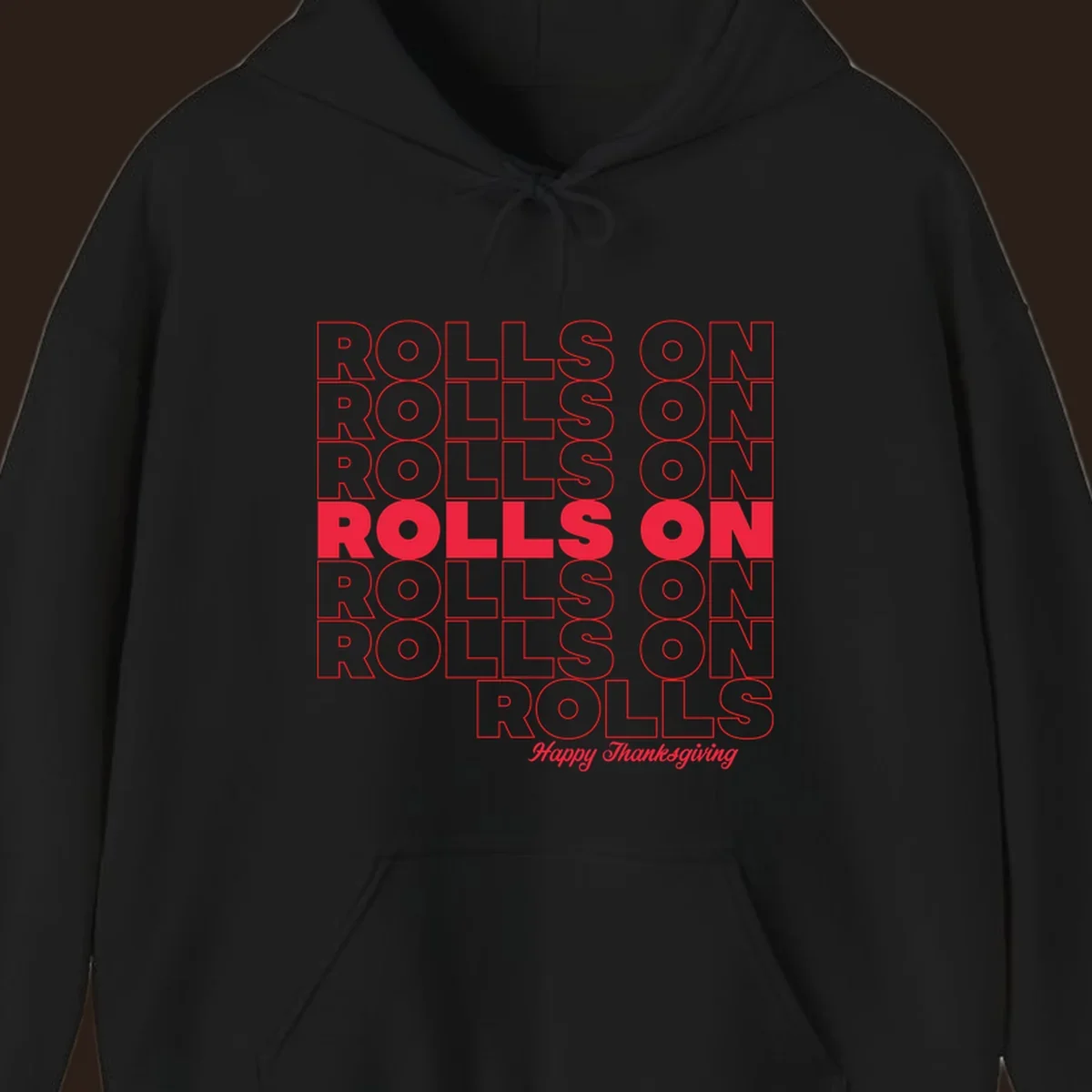 Rolls on Rolls On Happy Thanksgiving text design