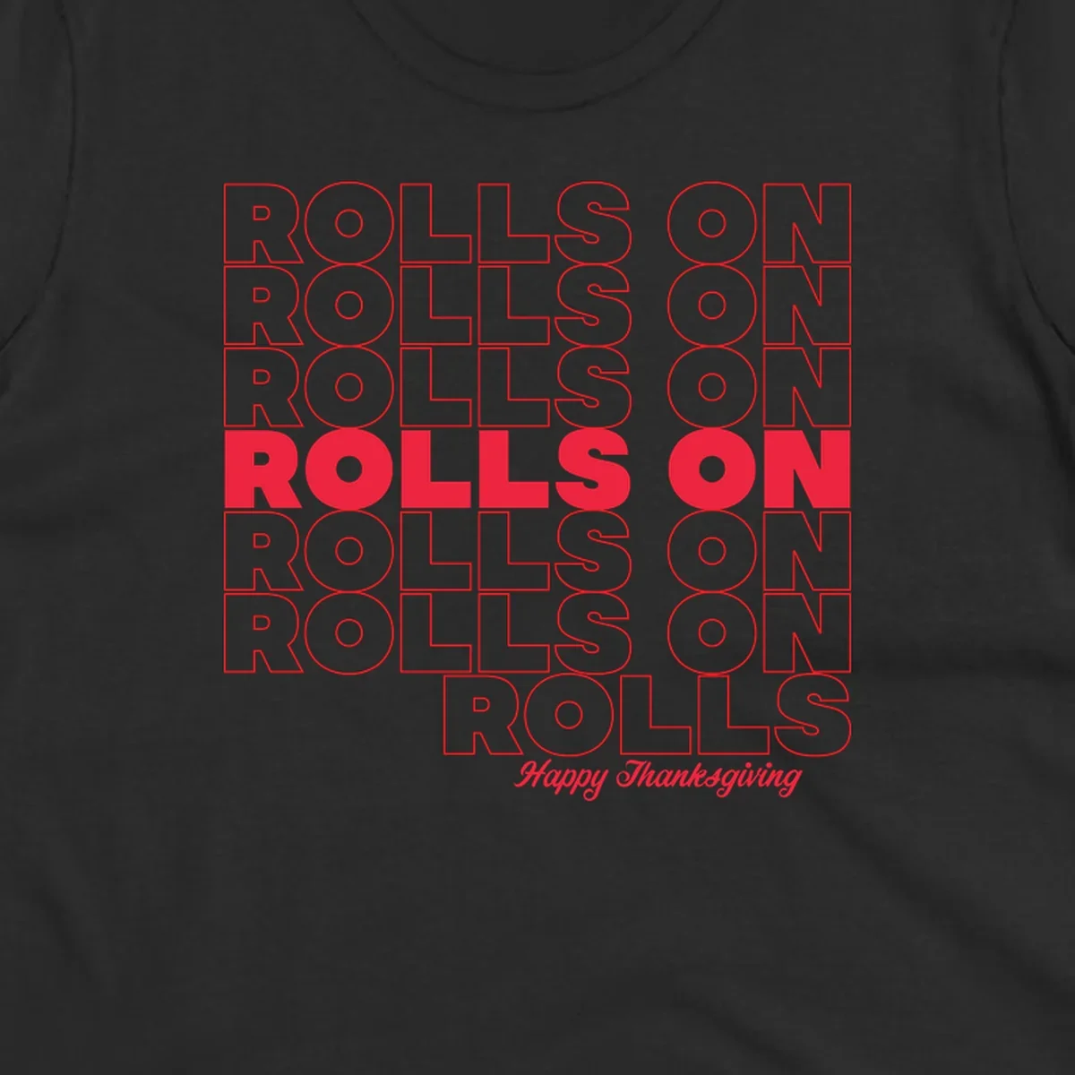 Rolls on Rolls On Happy Thanksgiving text design