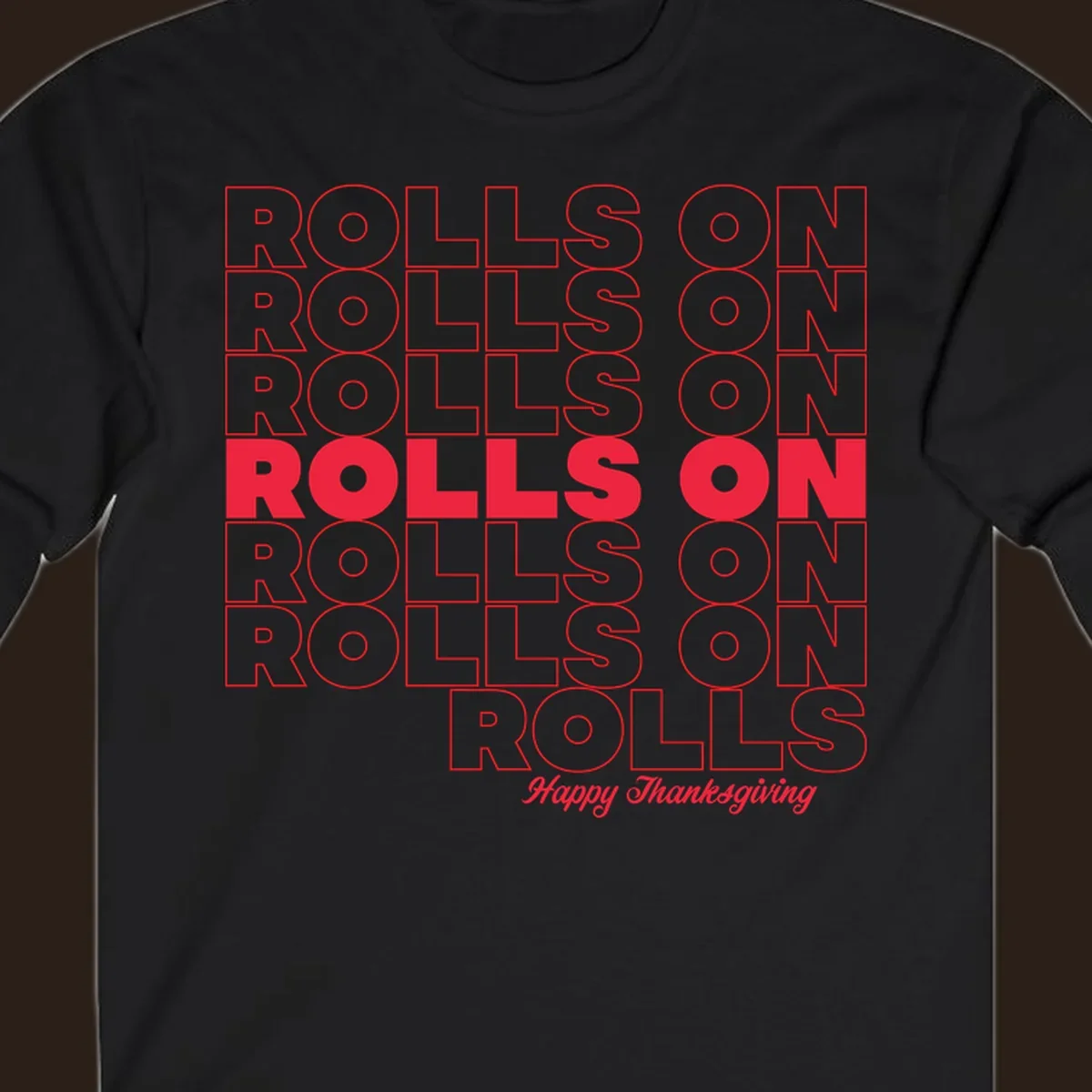 Rolls on Rolls On Happy Thanksgiving text design