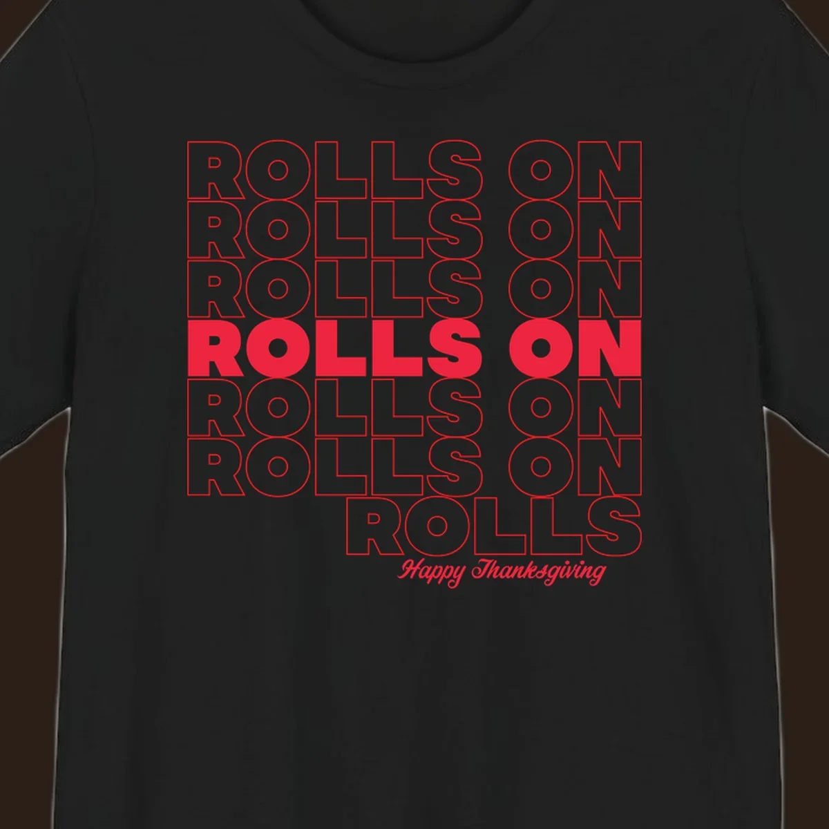 Rolls on Rolls On Happy Thanksgiving text design