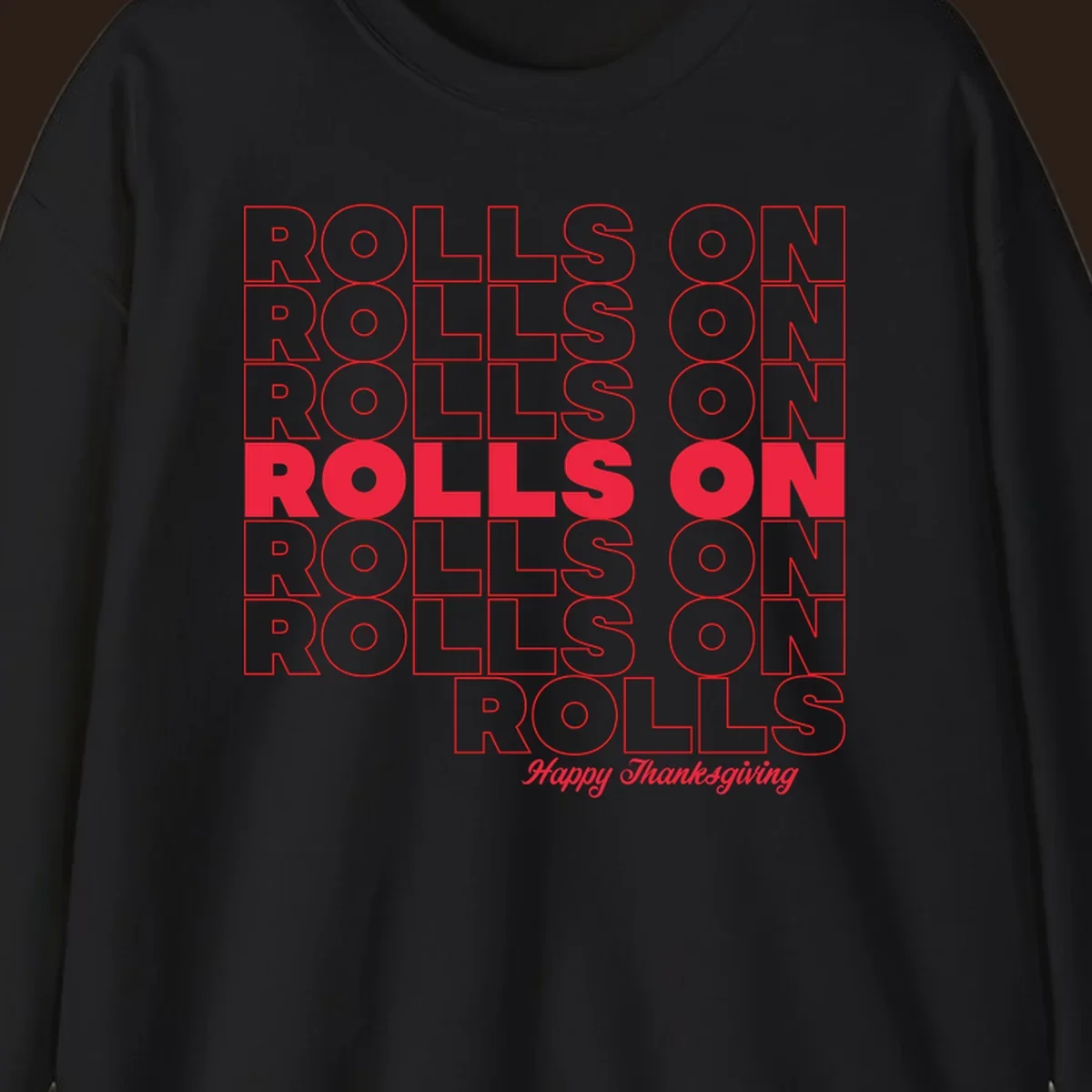 Rolls on Rolls On Happy Thanksgiving text design