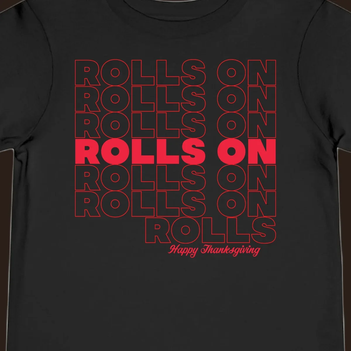 Rolls on Rolls On Happy Thanksgiving text design