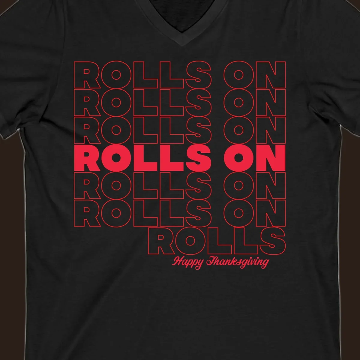Rolls on Rolls On Happy Thanksgiving text design